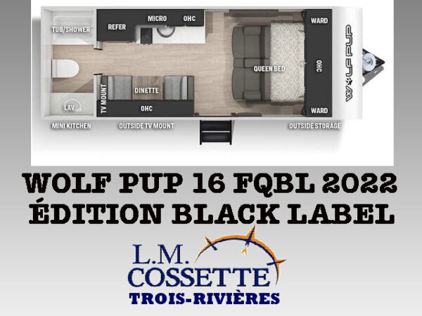 Wolf Pup 16 FQBL 2022 (Édition Black Label ) -LM Cossette inc. vr-roulotte-fifth wheel-cargo-arctic wolf -Remote-Clipper-cherokee-grey wolf-wolf pup-kodiak cub-aspen trail-dutchmen-forest river-freedom express select-coachmen-apex nano -Trois-Rivières