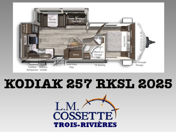 Kodiak 257 RKSL 2025-LM Cossette inc. vr-roulotte-fifth wheel-cargo-arctic wolf -Remote-Clipper-cherokee-grey wolf-wolf pup-kodiak cub-aspen trail-dutchmen-forest river-freedom express select-coachmen-apex nano -Trois-Rivières