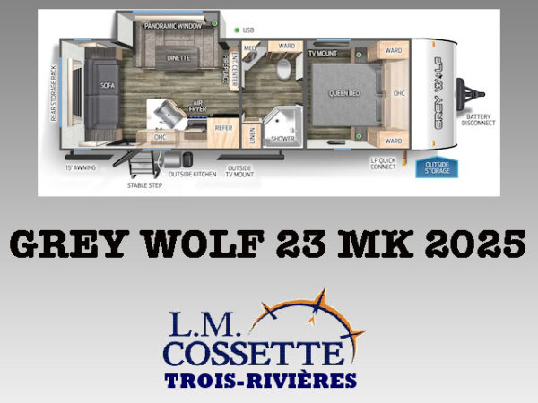 Grey Wolf 23 MK 2025-LM Cossette inc. vr-roulotte-fifth wheel-cargo-arctic wolf -Remote-Clipper-cherokee-grey wolf-wolf pup-kodiak cub-aspen trail-dutchmen-forest river-freedom express select-coachmen-apex nano -Trois-Rivières