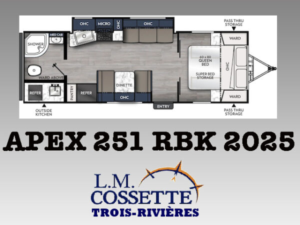 Apex 251 RBK 2025-LM Cossette inc. vr-roulotte-fifth wheel-cargo-arctic wolf -Remote-Clipper-cherokee-grey wolf-wolf pup-kodiak cub-aspen trail-dutchmen-forest river-freedom express select-coachmen-apex nano -Trois-Rivières