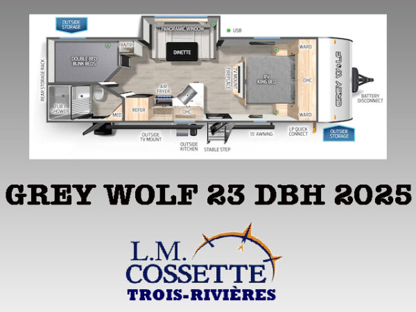 Grey Wolf 23 DBH 2025-LM Cossette inc. vr-roulotte-fifth wheel-cargo-arctic wolf -Remote-Clipper-cherokee-grey wolf-wolf pup-kodiak cub-aspen trail-dutchmen-forest river-freedom express select-coachmen-apex nano -Trois-Rivières