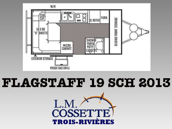 Flagstaff 19 SCH 2013-LM Cossette inc. vr-roulotte-fifth wheel-cargo-arctic wolf -Remote-Clipper-cherokee-grey wolf-wolf pup-kodiak cub-aspen trail-dutchmen-forest river-freedom express select-coachmen-apex nano -Trois-Rivières