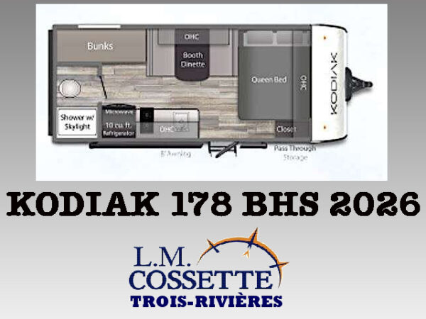 Kodiak 178 BHS 2026-LM Cossette inc. vr-roulotte-fifth wheel-cargo-arctic wolf -Remote-Clipper-cherokee-grey wolf-wolf pup-kodiak cub-aspen trail-dutchmen-forest river-freedom express select-coachmen-apex nano -Trois-Rivières